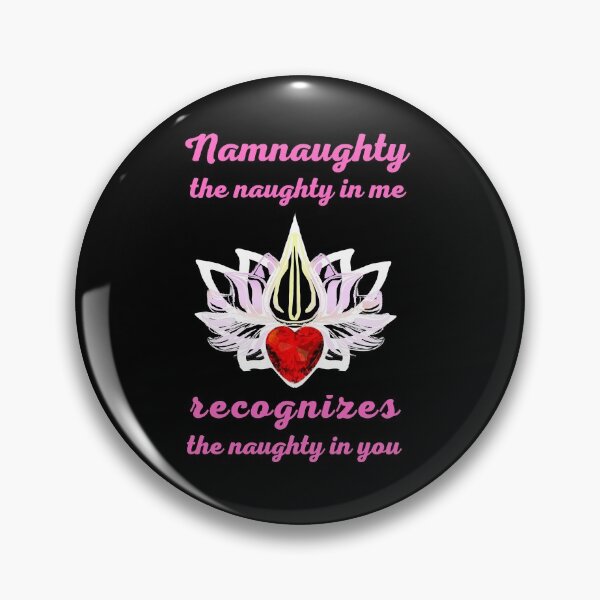 Item preview, Namnaughty - The Naughty in me recognizes the naughty in you. designed and sold by FunExercise.