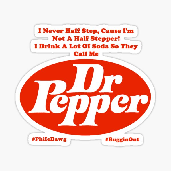 They Call Me Dr. Pepper Sticker