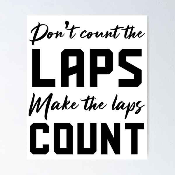 Item preview, Don't Count The Laps - Make The Laps Count designed and sold by Swimerch.