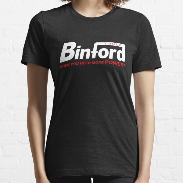 Binford Tools when you need more power Essential T-Shirt