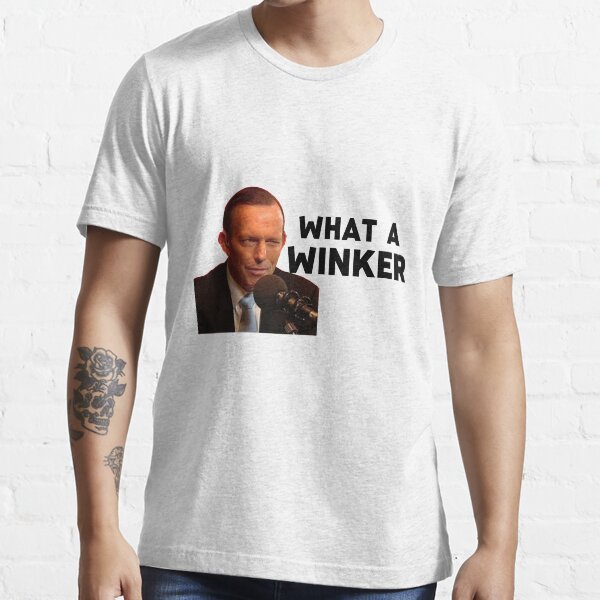 "what a winker" Tshirt by LanaMaxine Redbubble tony abbott tshirts auspol tshirts