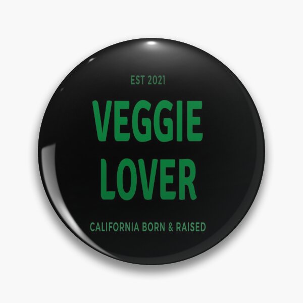 Item preview, Veggie Lover California Born & Raised designed and sold by Danyell369.