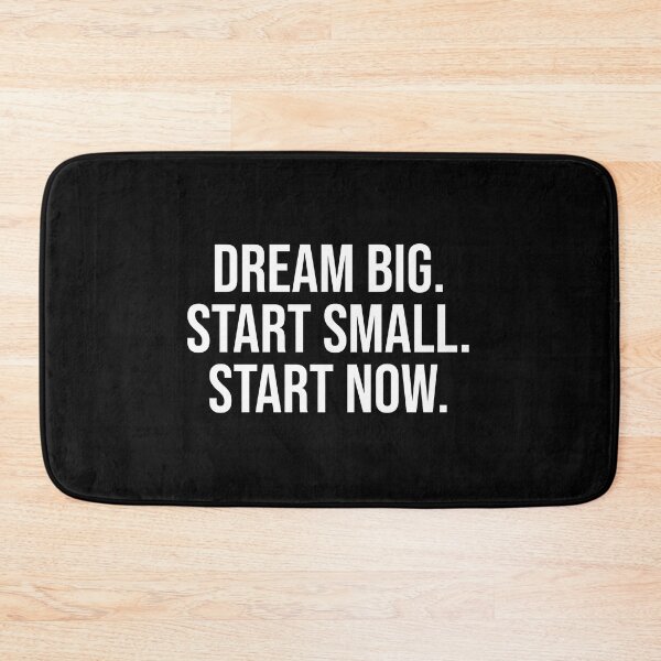Item preview, Dream big. Start small, start now. designed and sold by mikeldabbah.