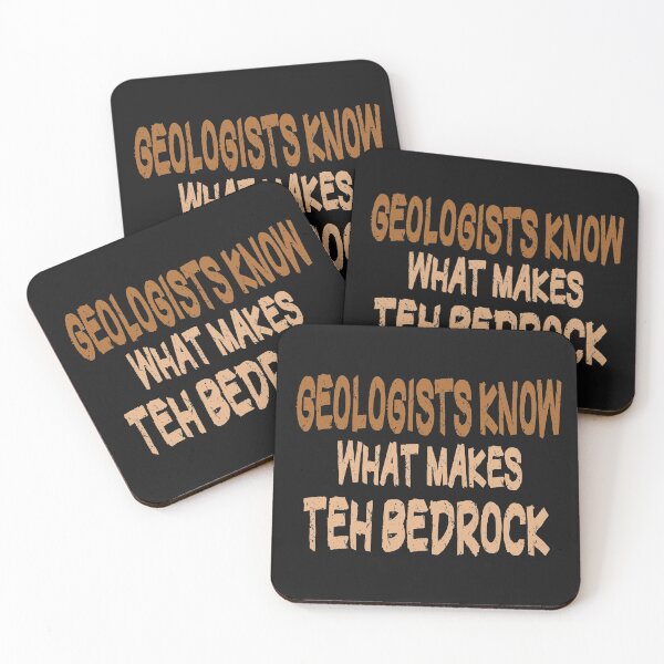 Item preview,  Fuuny archeology Geologists Know What Makes teh Bedrock, gift idea for lovers archeology designed and sold by Mac Store.