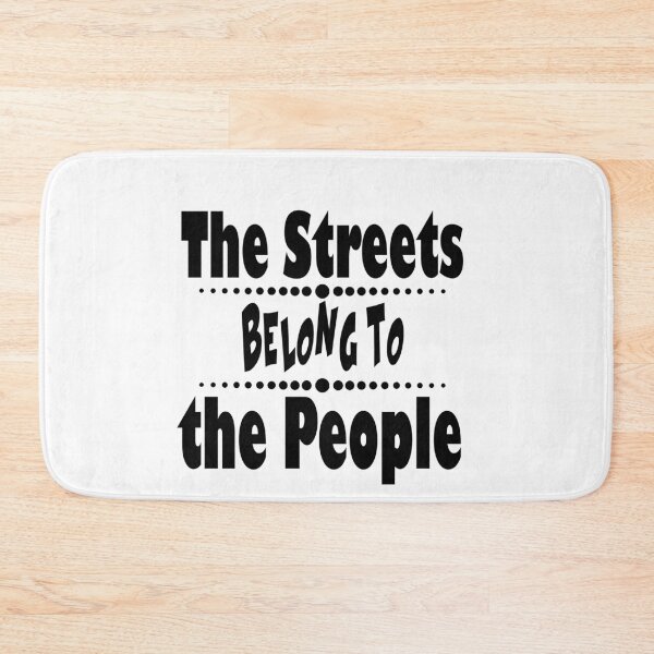 Item preview,  Fuuny people The Streets Belong to the People designed and sold by Mac Store.