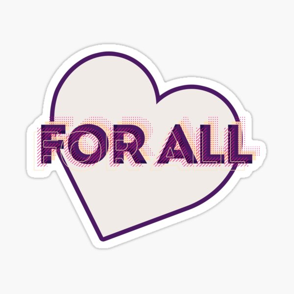 LOVE FOR ALL Sticker