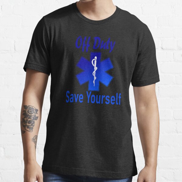  Off Duty Save Yourself Firefighter T-Shirt : Clothing, Shoes &  Jewelry