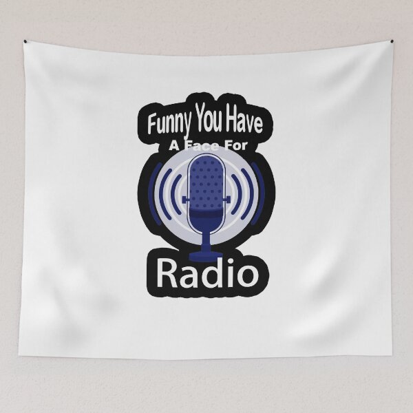 Item preview, Fuuny press and radio Funny You Have A Face For Radio,gift idea for lovers radio, broadcast, radio lover designed and sold by Mac Store.