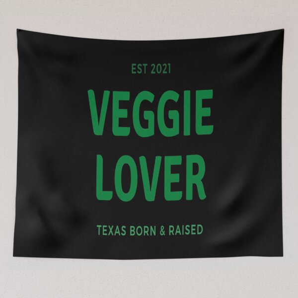 Item preview, Veggie Lover Texas Born & Raised designed and sold by Danyell369.
