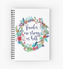 Females Are Strong as Hell Floral Spiral Notebook