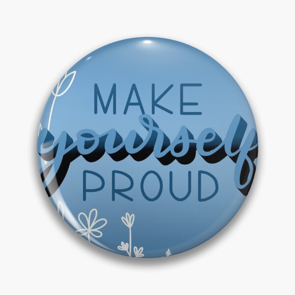 Item preview, Make Yourself Proud designed and sold by chelsie91130.