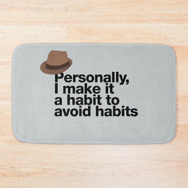 Item preview, If in doubt quote Raymond Reddington: "Personally, I make it a habit to avoid habits" quote with Fedora hat designed and sold by TrueType.
