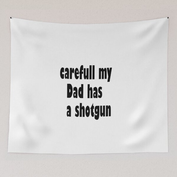 Item preview, careful my dad has a shotgun designed and sold by Elijah5455.