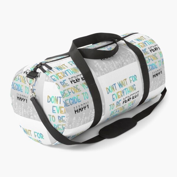 Item preview, Don't wait for everything to be perfect before you decide to be happy designed and sold by chelsie91130.
