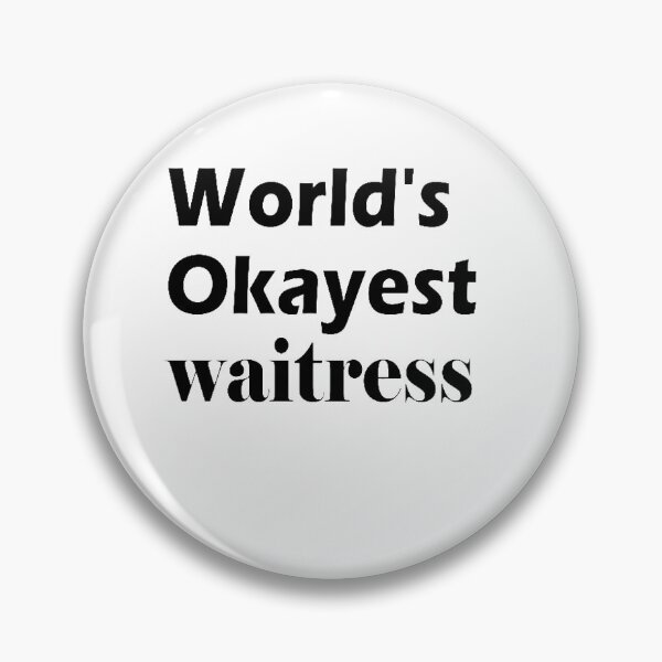 Item preview, world's okayest waitress designed and sold by Elijah5455.