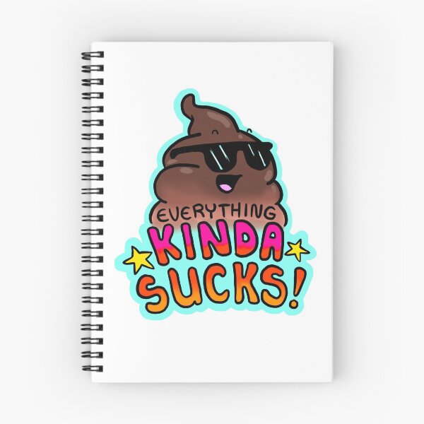 Item preview, Everything Kinda Sucks designed and sold by SpumblyInd.