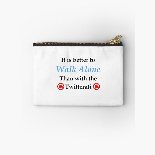 Item preview, Walk alone > twitterati (WhiteT) designed and sold by OleKurmudgeon.
