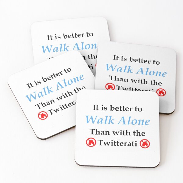 Item preview, Walk alone > twitterati (WhiteT) designed and sold by OleKurmudgeon.