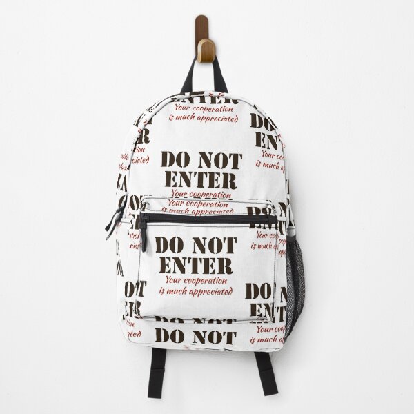 Item preview, Do Not Enter - Your Cooperation Is Much Appreciated designed and sold by IslandDrip.