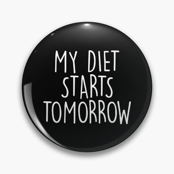 Item preview, My diet starts tomorrow designed and sold by Shop signer.