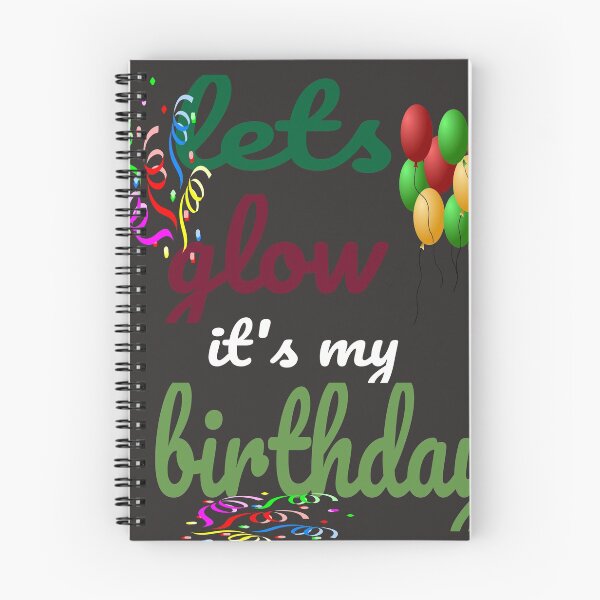 Item preview, Let's Glow party it's my Birthday designed and sold by Bodyguard69.
