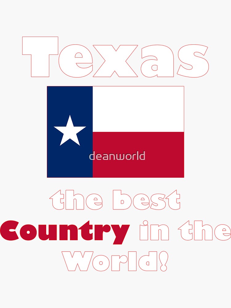 Texas - Greatest country in the world