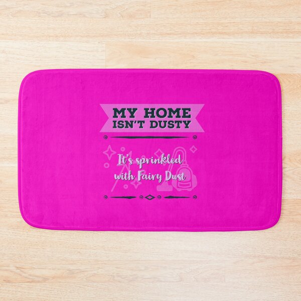 Item preview, My home isn't dusty, It's Fairy Dust designed and sold by LadyBee86.