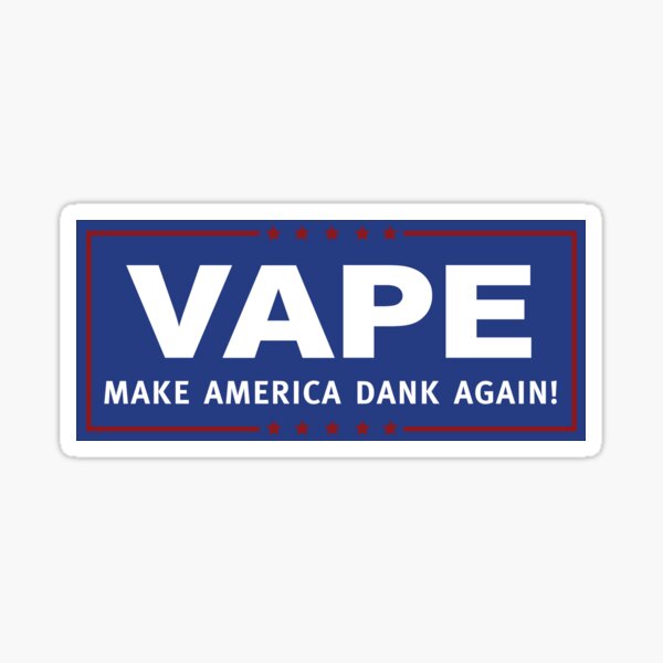 Vape - Make America Dank Again Sticker