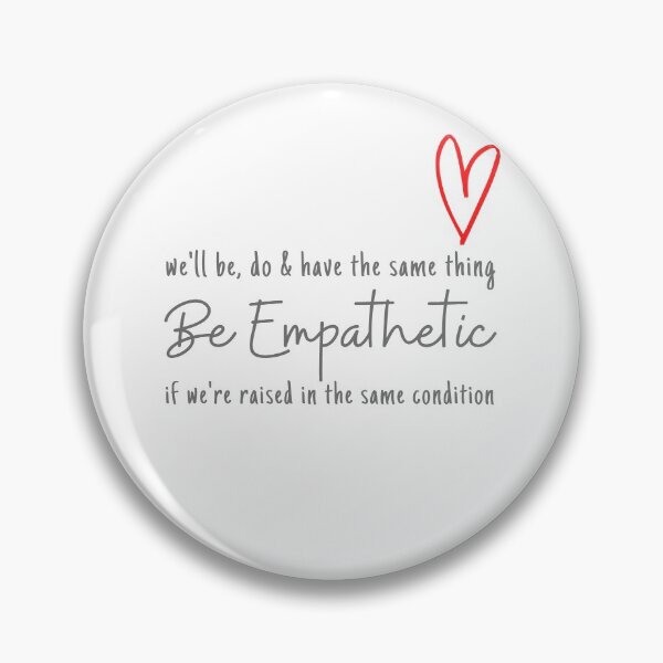 Item preview, Be Empathetic - Love & Empathy designed and sold by wakluz90.