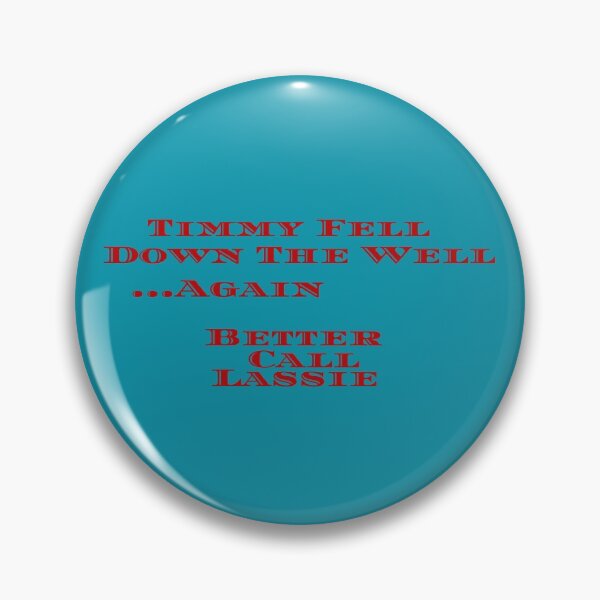 Item preview, Timmy Fell Down The Well...Again designed and sold by Wyman Brent.