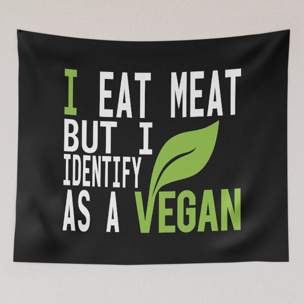 Item preview, I Eat Meat But I Identify As A Vegan designed and sold by darikamc.