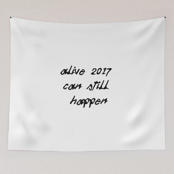 Aperçu de l'œuvre Alive 2017 peut encore se produire (texte noir) créée et vendue par arimoreindeer.