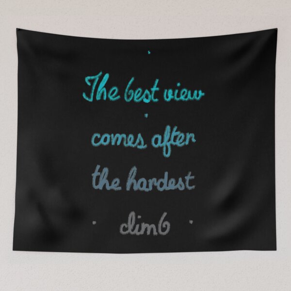 Item preview, The best view comes after the hardest climb. 2 designed and sold by RafaelLima7.