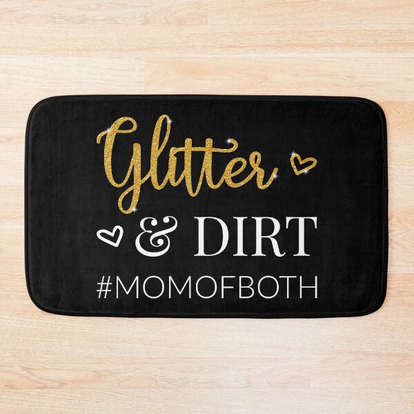 Artikelvorschau, Glitter und Dirt Mom von beiden II entworfen und verkauft von Lemon Pepper.