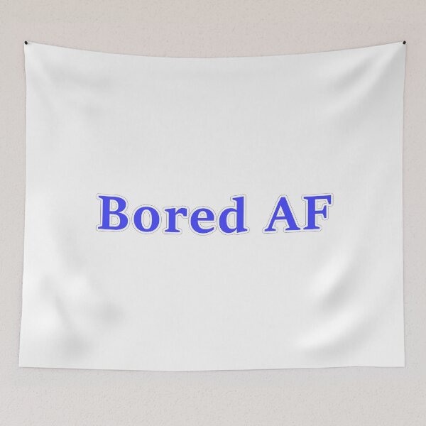 Item preview, Bored AF designed and sold by KATKattalestv.