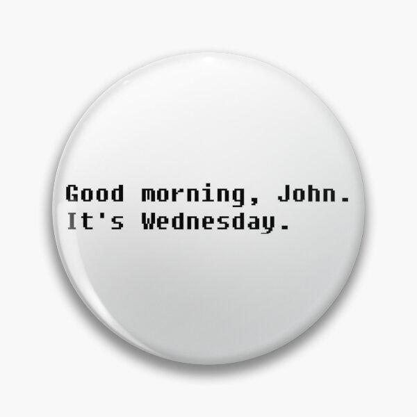 Item preview, Good morning, John. It's Wednesday. designed and sold by amoebaprison.
