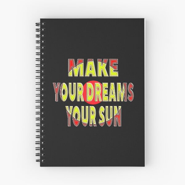 Item preview,  JUST MAKE YOUR DREAMS YOUR SUN designed and sold by Ralek.