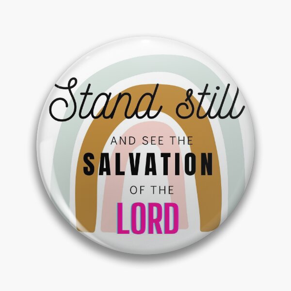 Item preview, Stand Still And See The Salvation Of The Lord Exodus 14:13 designed and sold by DEEZAYN.