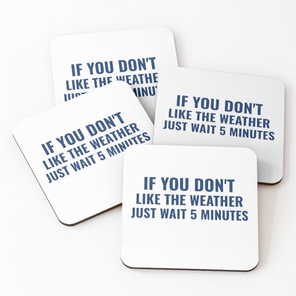 Item preview, If You Don't Like the Weather, Just Wait 5 Minutes designed and sold by NewBrunswickTs.