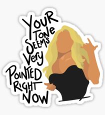 Your Tone Seems Very Pointed Right Now Sticker