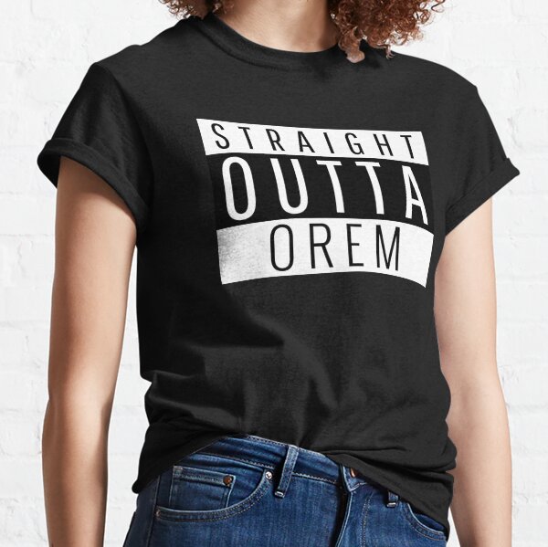 Orem T Shirts for Sale Redbubble