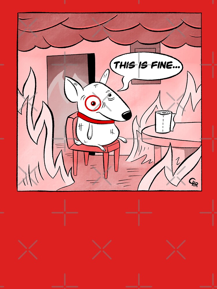 This Is Fine Bullseye by LunaStudiosArt