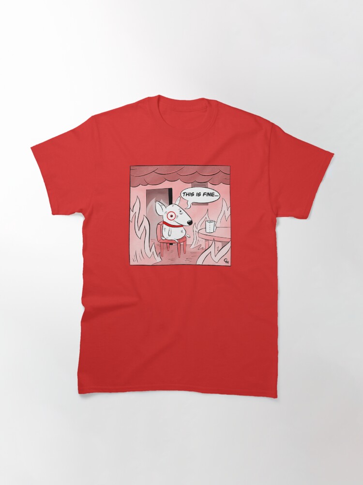 Alternate view of This Is Fine Bullseye Classic T-Shirt