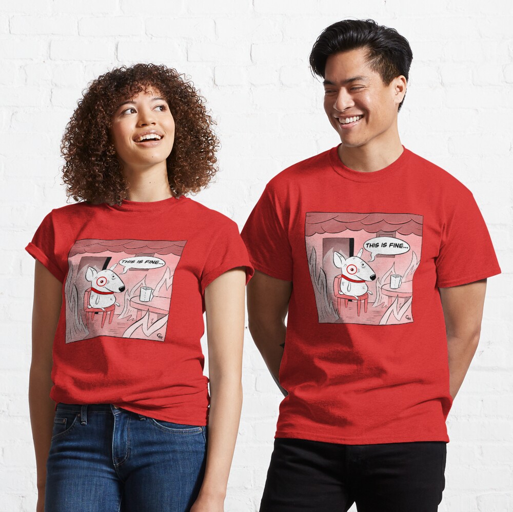 This Is Fine Bullseye Classic T-Shirt