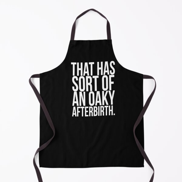 Item preview, That has sort of an oaky afterbirth.// Funny  designed and sold by PGPshop.
