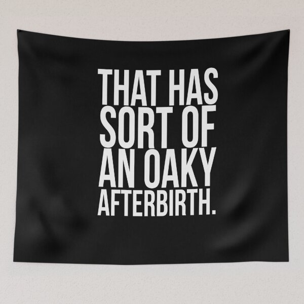 Item preview, That has sort of an oaky afterbirth.// Funny  designed and sold by PGPshop.