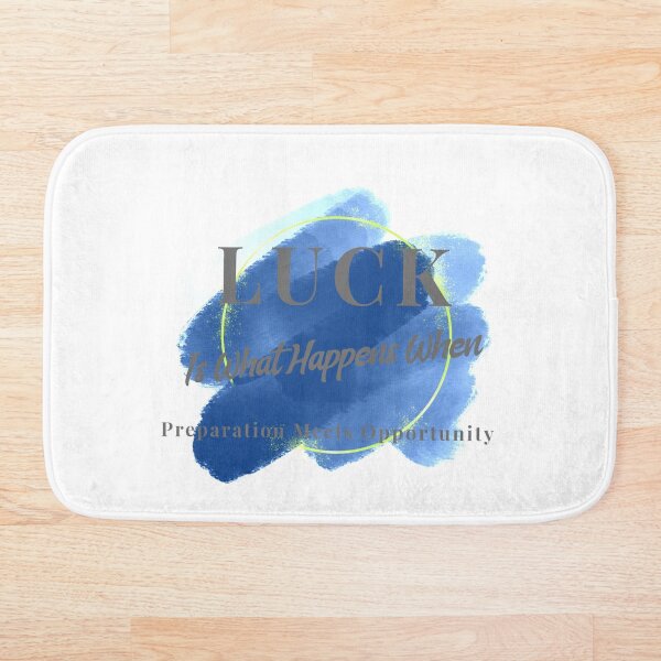 Item preview,  Luck Is What Happens When Preparation Meets Opportunity designed and sold by LemonBlueTigers.