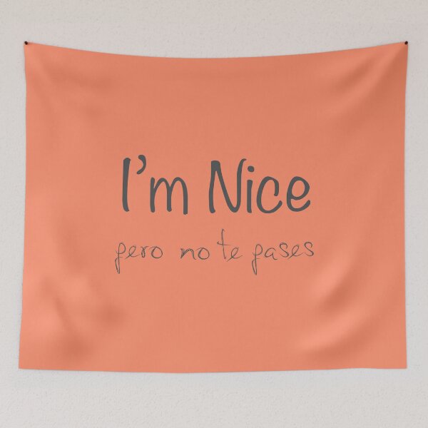 Item preview, I'm Nice Pero No Te Pases  designed and sold by M.Z BetterLife™.