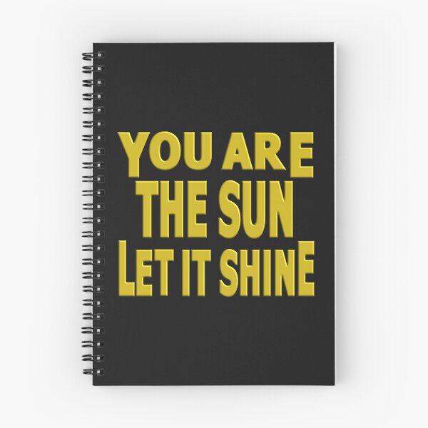 Item preview, YOU ARE THE SUN LET IT SHINE. designed and sold by Ralek.