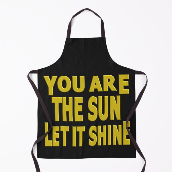 Item preview, YOU ARE THE SUN LET IT SHINE. designed and sold by Ralek.